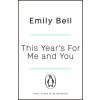 This Year's For Me and You (Emily Bell)(Brožovaná)