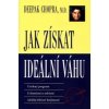 Jak získat ideální váhu (Deepak Chopra)