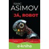 E-kniha Já, robot - Isaac Asimov