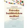 Průvodce buddhistickou meditací Cortland Dahl 2025
