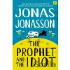 The Prophet and the Idiot - Jonas Jonasson