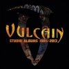 Vulcain - Studio Albums / 1984-2013 / 8CD / Box [8 CD]