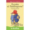 E-kniha Poznáte už Paddingtona? - Michael Bond, Peggy Fortnum (ilustrácie)