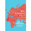 Moc geografie v 21. století - Marshall Tim