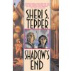 Shadows End (Tepper Sheri S.)