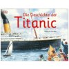 Die Geschichte der Titanic