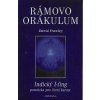 Frawley David: Rámovo orákulum - Indický I-ťing (odpovědí na vaši otázku vám bude jeden z 343 veršů orákula čítajícího sedm kapitol po sedmi oddílech o sedmi verších ( 177 str. B5) (vydání Fontána 200