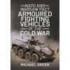 NATO and Warsaw Pact Armoured Fighting Vehicles of the Cold War (Michael Green)()