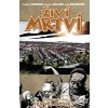 Živí mrtví 16 Ten velký svět - Kirkman Robert