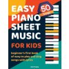 50 Songs Easy Piano Sheet Music For Kids Beginner's First Book Of Easy To Play And Sing Songs With Lyrics