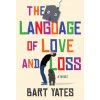 LANGUAGE OF LOVE & LOSS (YATES BART)(Brožovaná)