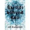 Škrtiči bohyně Kálí - Jiří Kratochvil