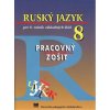 Ruský jazyk pre 8. ročník ZŠ pracovný zošit Glendová Valentína