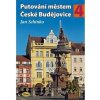 Putování městem České Budějovice - Jan Schinko
