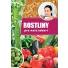 Rostliny pro naše zdraví