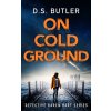 On Cold Ground (Butler D. S.)