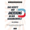 Das Gesetz der Anziehung in der Gedankenwelt (Melle Siegfried)(Brožovaná)