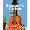 Granny's Guitar: Children's Picture Book On How To Raise An Optimistic Child (A M Marcus)(Brožovaná)
