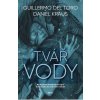 Tvář vody [del Toro Guillermo, Kraus Daniel]