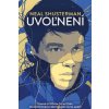 Uvoľnení (Uvoľnení 1) (Neal Shusterman)