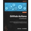 GitHub Actions Cookbook
