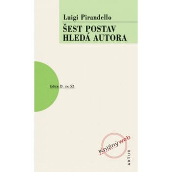 Šest postav hledá autora - Luigi Pirandello