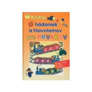 Kniha hádaniek a hlavolamov pre prvákov