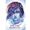 Vortex Dívka, která prolomila čas - Anna Benning