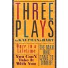 Three Plays by Kaufman and Hart: Once in a Lifetime, You Cant Take It with You and the Man Who Came to Dinner Kaufman George S.Paperback