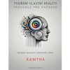 Tvoření vlastní reality Průvodce pro každého Komplexní seznámení s Ramthovým učením - Ramtha