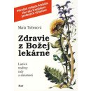 Zdravie z Božej lekárne, 5. vydanie Trebenová Maria