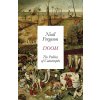 Doom: The Politics of Catastrophe - Niall Ferguson