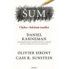 Šum: Chyba v ľudskom úsudku - Kahneman, O. Sibony, C. R. Sunstein D.