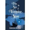 This is Not a Vampire Story