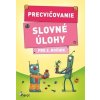 Precvičovanie Slovné úlohy pre 2. ročník