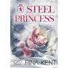 Steel princess. Ediz. italiana (Rina Kent)(Brožovaná)