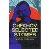 Chekhov Selected Stories - Anton Chekhov