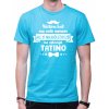 Fajntričko O Pánske tričko - Tí najdôležitejší ma oslovujú TATINO