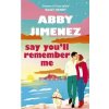 Say Youll Remember Me