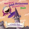 There Was an Odd Princess Who Swallowed a Pea (JENNIFER WARD)(Pevná)