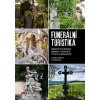 Funerální turistika - Eva Obůrková, Ladislav Hoskovec