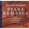 Stará řemesla aneb O činnostech zapomenutých a mizejících - Kamila Skopová