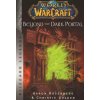 World of Warcraft: Beyond the Dark Portal (Aaron Rosenberg)(Brožovaná)