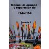Manual de armado y reparacion de FLECHAS