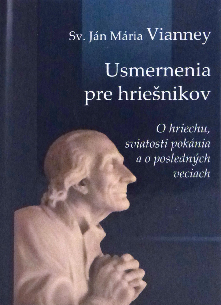 Usmernenia pre hriešnikov - O hriechu, sviatosti pokánia a o posledných veciach