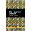 The Haunted Woman - David Lindsay