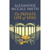 The Private Life of Spies - Alexander McCall Smith