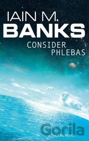 Consider Phlebas - Iain M. Banks