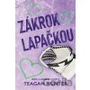 Zákrok lapačkou - Teagan Hunter