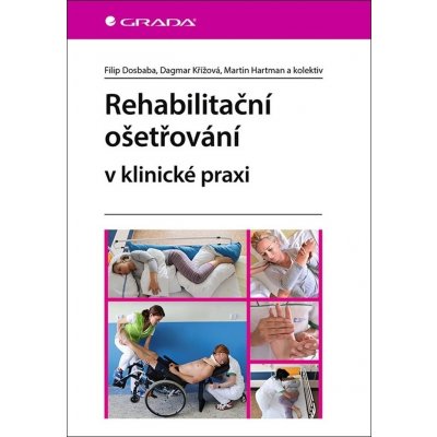 Rehabilitační ošetřovaní v klinické praxi